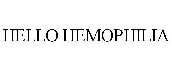 HELLO HEMOPHILIA
