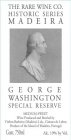 THE RARE WINE CO. HISTORIC SERIES GEORGE WASHINGTON SPECIAL RESERVE