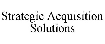 STRATEGIC ACQUISITION SOLUTIONS
