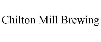 CHILTON MILL BREWING