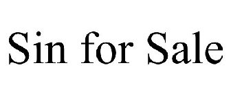 SIN FOR SALE