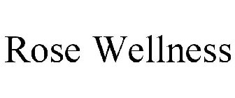 ROSE WELLNESS