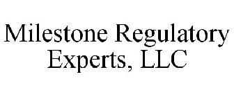 MILESTONE REGULATORY EXPERTS, LLC
