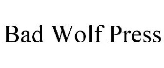 BAD WOLF PRESS