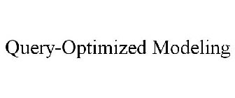 QUERY-OPTIMIZED MODELING