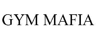 GYM MAFIA