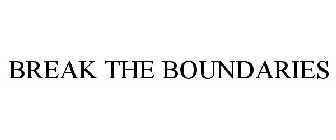BREAK THE BOUNDARIES