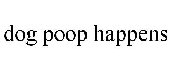 DOG POOP HAPPENS