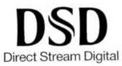 DSD DIRECT STREAM DIGITAL