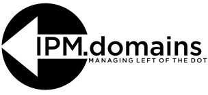 IPM.DOMAINS MANAGING LEFT OF THE DOT