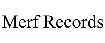 MERF RECORDS