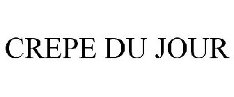 CREPE DU JOUR