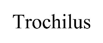 TROCHILUS