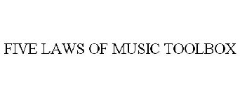 FIVE LAWS OF MUSIC TOOLBOX