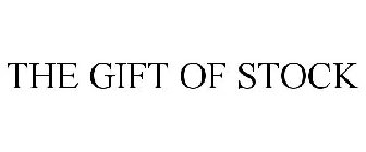 THE GIFT OF STOCK