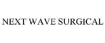 NEXT WAVE SURGICAL