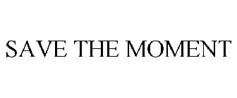 SAVE THE MOMENT