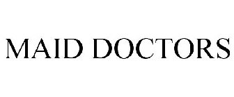 MAID DOCTORS