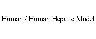 HUMAN / HUMAN HEPATIC MODEL
