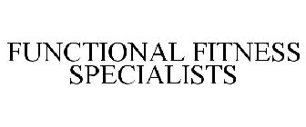 FUNCTIONAL FITNESS SPECIALISTS