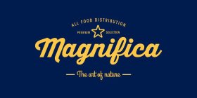 ALL FOOD DISTRIBUTION PREMIUM SELECTION MAGNIFICA THE ART OF NATURE