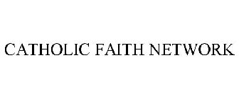 CATHOLIC FAITH NETWORK
