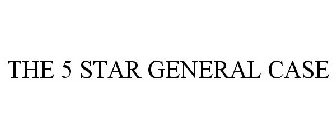 THE 5 STAR GENERAL CASE