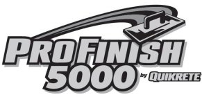 PROFINISH 5000 BY QUIKRETE