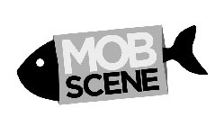 MOB SCENE