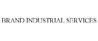 BRAND INDUSTRIAL SERVICES