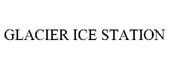 GLACIER ICE STATION
