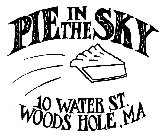 PIE IN THE SKY 10 WATER ST. WOODS HOLE, MA