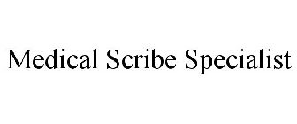 MEDICAL SCRIBE SPECIALIST