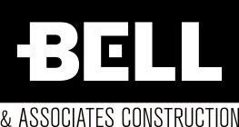 BELL & ASSOCIATES CONSTRUCTION