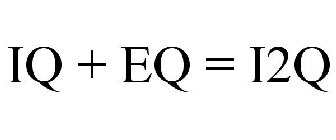 IQ + EQ = I2Q