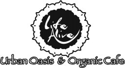 LIFE ALIVE URBAN OASIS & ORGANIC CAFE