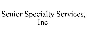 SENIOR SPECIALTY SERVICES, INC.