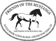 FRIENDS OF THE MUSTANGS PARTNERING WITH BLM SINCE 1982 LITTLE BOOK CLIFFS RANGE GRAND JUNCTION CO