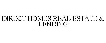 DIRECT HOMES REAL ESTATE & LENDING