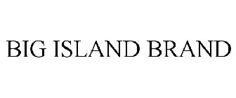 BIG ISLAND BRAND
