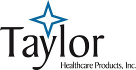 TAYLOR HEALTHCARE PRODUCTS, INC.