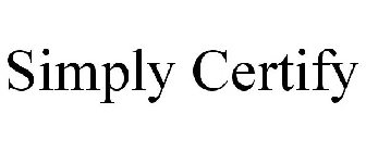SIMPLY CERTIFY