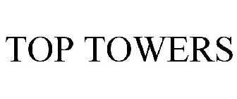 TOP TOWERS