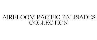 AIRELOOM PACIFIC PALISADES COLLECTION