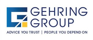 G GEHRING GROUP ADVICE YOU TRUST | PEOPLE YOU DEPEND ON