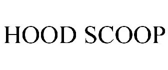 HOOD SCOOP