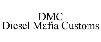 DMC DIESEL MAFIA CUSTOMS