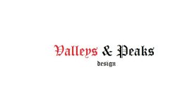 VALLEYS AND PEAKS DESIGN