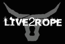 LIVE2ROPE