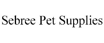 SEBREE PET SUPPLIES